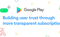 Google Play 政策更新: 通过更透明的订阅建立用户信任 - 移动互联网出海,出海服务,海外的行业服务平台 - Enjoy出海